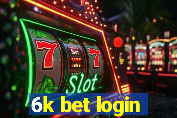 6k bet login